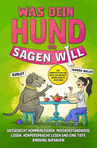Was dein hund dir - dein, will