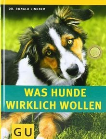Was hunde wirklich wollen - was,
